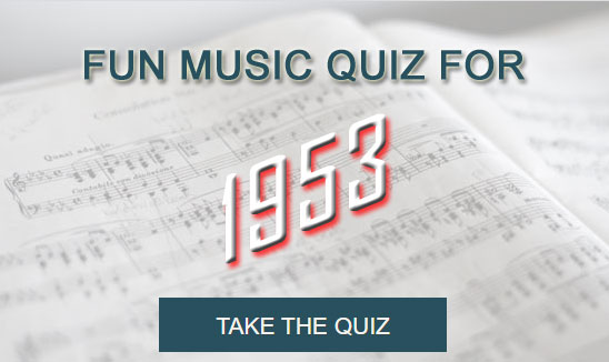 Take the Fun Music Quiz for 1953
