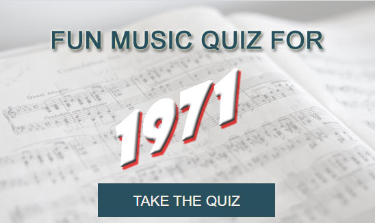 Take the Fun Music Quiz for 1971