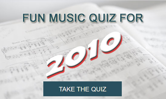 Take the Fun Music Quiz for 2010